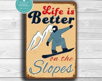 Vintage Style Snowboarding Sign: Life is Better on the Slopes