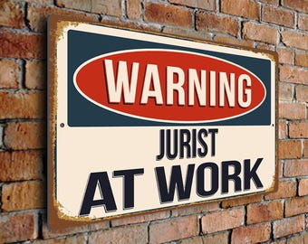 Jurist At Work Sign – Vintage Style Aluminum Composite Plaque, Gift for Court Workers