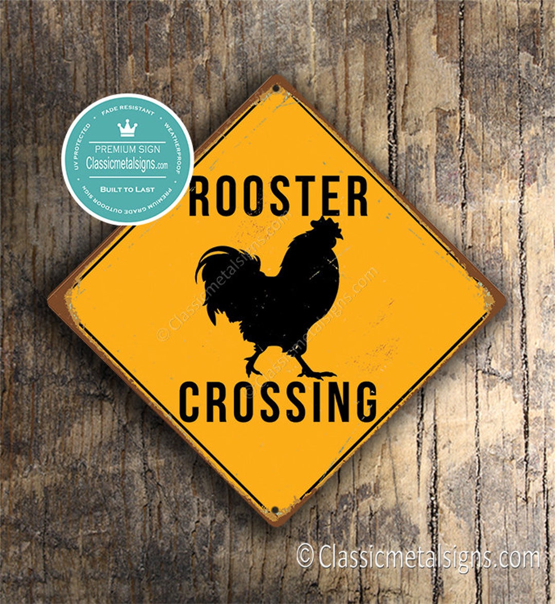 ROOSTER CROSSING SIGN, Rooster Crossing Signs, Rooster, Warning Rooster