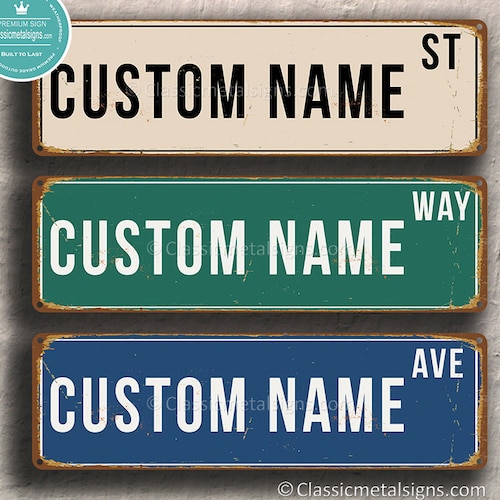 Sturdy Sign Indoor/Outdoor Sign Personalized VINTAGE STYLE CUSTOM STREET SIGN 