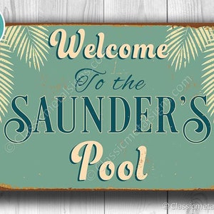 CUSTOM POOL SIGN, Customizable Pool Signs,  Vintage style Pool Sign, Welcome to the Pool, Swimming pool sign, Outdoor Pool Signs, Pool Decor