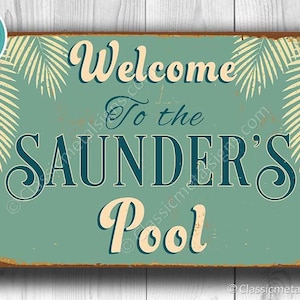 CUSTOM POOL SIGN, Customizable Pool Signs,  Vintage style Pool Sign, Welcome to the Pool, Swimming pool sign, Outdoor Pool Signs, Pool Decor