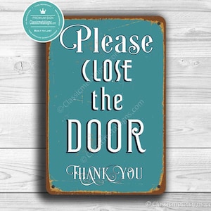 CLOSE THE DOOR Sign, Please Close The Door Sign, Vintage style signs, Please Close The Door Signs, Door Sign, Porch Sign, Hanging Door Sign