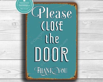 CLOSE THE DOOR Sign, Please Close The Door Sign, Vintage style signs, Please Close The Door Signs, Door Sign, Porch Sign, Hanging Door Sign