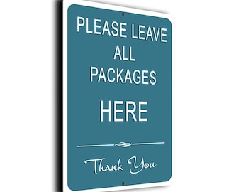 Please Leave Packages Here Sign: Outdoor Delivery Drop Off Location Indicator