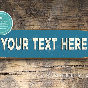 YOUR TEXT HERE Sign, Custom signs, Outdoor Signs, Weatherproof Signs, Any Text Here Sign, Your Text, Personalized Sign, Your Text Here Signs