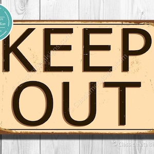 KEEP OUT SIGN, Keep Out Signs, Vintage style Keep Out Sign, Outdoor Signs, Keep Out Sign, Danger Keep Out Sign, Private Property Signs image 1