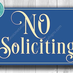 NO SOLICITING SIGN, No Soliciting Signs, Classic style No Soliciting Sign, Outdoor No Soliciting Sign, No Solicitors, No Solicitation Sign