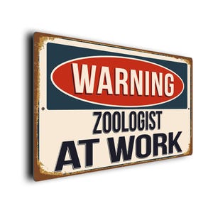 Zoologist At Work Sign – Vintage Style Aluminum Composite Plaque, Zoologists Gift