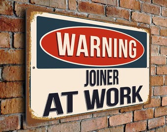 Warning Joiner At Work Sign – Vintage Style Aluminum Composite Plaque, Gift for Wood Joiners