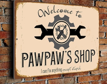 Pawpaw’s Shop Sign, I Can Fix Anything Workshop Gift Suitable for Garages, Workshops, Sheds