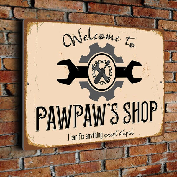 Pawpaw’s Shop Sign, I Can Fix Anything Workshop Gift Suitable for Garages, Workshops, Sheds
