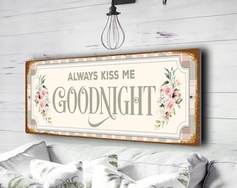 Always Kiss Me Goodnight Sign | Vintage Romantic Bedroom Wall Decor