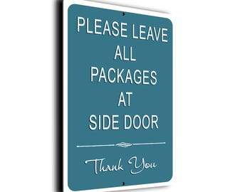 Bitte lassen Sie alle PAKETE an der SIDE DOOR, dem Lieferschild, dem Schild für Lieferungen, lassen Sie Lieferungen an der Side Door