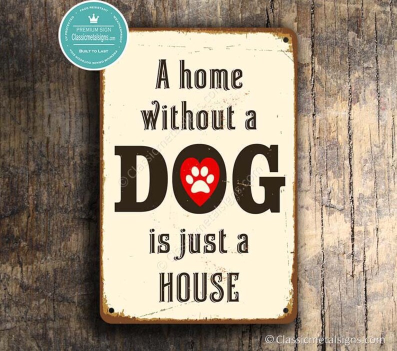 A Home Without a Dog is Just a House Dog Sign Dog Signs Etsy