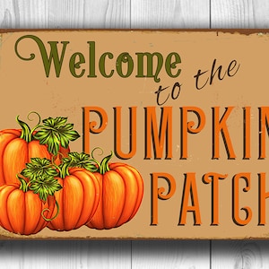 PUMPKIN PATCH SIGN, Pumpkin Patch Signs, Vintage style Pumpkin Patch Sign, Welcome to the Pumpkin Patch, Garden Decor, Garden Sign, Pumpkins