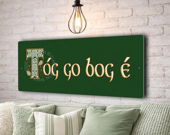 Tóg go bog é Irish Metal Sign, Celtic Knotwork Plaque, Take Easy Decor Ireland
