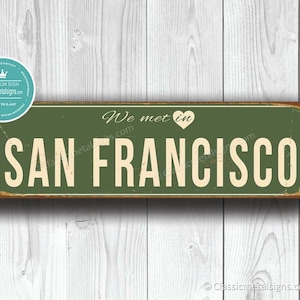 We Met in SAN FRANCISCO Sign, Custom San Francisco City Sign, Vintage Style San Francisco City Sign, Romantic Sign Gift, Romantic Gifts