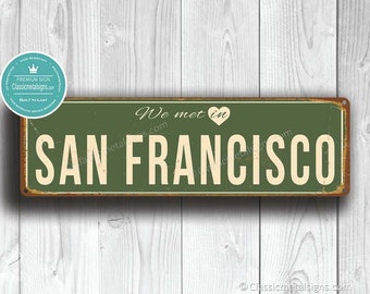 We Met in SAN FRANCISCO Sign, Custom San Francisco City Sign, Vintage Style San Francisco City Sign, Romantic Sign Gift, Romantic Gifts