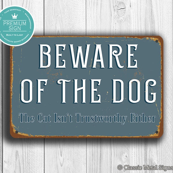 BEWARE OF DOG Sign, Beware of the Dog - The Cat isn't Trustworthy Either, Vintage Style Beware of Dog Sign