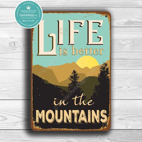 MOUNTAIN SIGN, Life is better in the Mountains, Vintage style Mountain Sign, Mountain Decor, Mountain Wall Decor, Cabin Sign, Mountain Signs