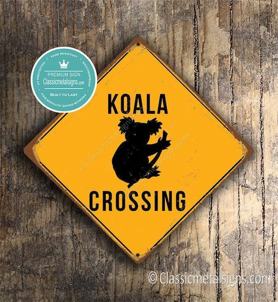 Koala Crossing Sign: Rustic Vintage Look - Indoor or Outdoor Use