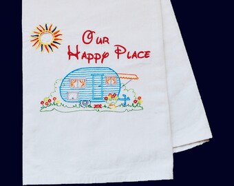 Personalized Camping Towel, RV Kitchen Decor, Vintage Trailer, Our Happy Place Flour Sack Towel, Embroidered Custom Camping Towels,