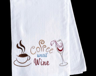 PERSONALIZED Kitchen Towel, Coffee Til Wine, Wine Decor, Coffee Decor, Embroidered Dish Towels, Wine Gift, Coffee Gift, Hostess Gift