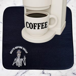 PERSONALIZED Death Before Decaf Coffee Bar Mat|Skeleton Coffee Station Mat|Coffee Dish Drying Mat/Coffee Lover Gift|Coffee Bar Counter