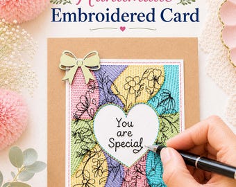 May include: A tan greeting card featuring a central white heart with the text You are Special. The card has a colourful embroidered background with pastel yellow, pink, blue, and purple sections, black floral line art, and a small gold bow accent.