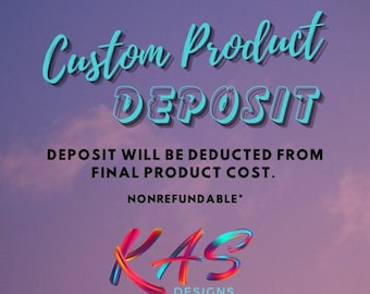 Custom Product Deposit