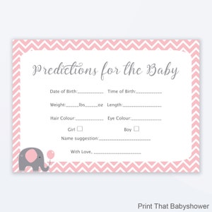 May include: A pink and white baby shower game card with the text "Predictions for the Baby." The card features a pink chevron border, spaces for predictions, and a gray elephant graphic with a pink balloon.