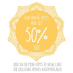 May include: Yellow and white graphic with a mandala design. The text reads "BUY ANY 6 ITEMS AND GET 50% OFF" and "ADD SIX OR MORE ITEMS TO YOUR CART THE DISCOUNT APPLIES AUTOMATICALLY".