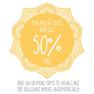 May include: Yellow and white graphic with a mandala design. The text reads "BUY ANY 6 ITEMS AND GET 50% OFF" and "ADD SIX OR MORE ITEMS TO YOUR CART THE DISCOUNT APPLIES AUTOMATICALLY".
