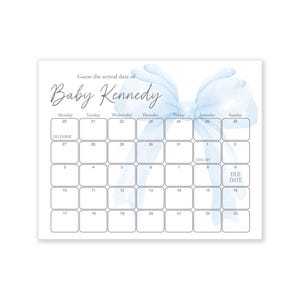 May include: A blue and white baby shower game card with a calendar for guests to guess the arrival date of Baby Kennedy. The due date is marked on the calendar.