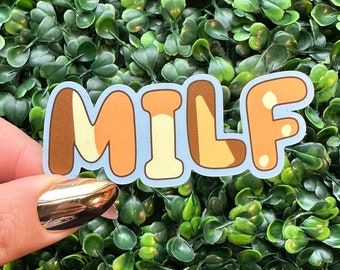 Milf sticker inspired by blue heeler cartoon