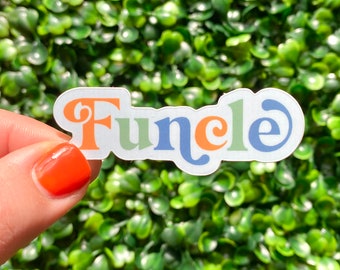 Funcle sticker for your Fun Uncle