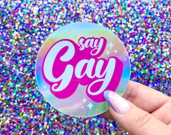 SAY GAY holographic sticer