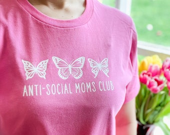 Anti Social Moms Club T-Shirt, Mom Life Shirt, Cute Shirt for Mama, Mother's Day Shirt, Spring Mom Shirt, Gift for Mothers Day
