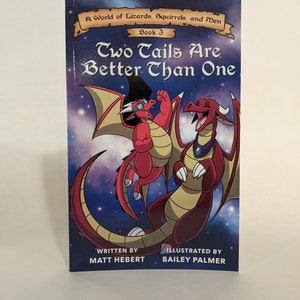 Autographed Copy of Two Tails Are Better Than One Personalized and Signed by the Author (Book 3)
