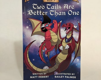 Autographed Copy of Two Tails Are Better Than One Personalized and Signed by the Author (Book 3)