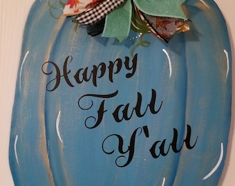 Happy Fall Y'all Pumpkin Door Hanger