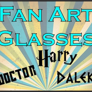 Custom glass made with fan art,hogsmeade village,leaky cauldron,three broomsticks,doctor who,bioshock,fallout,dalek,tardis