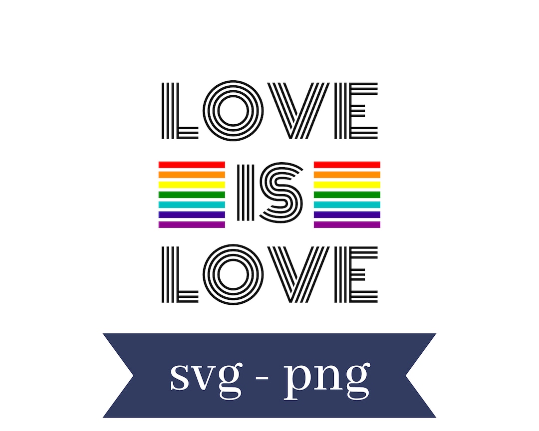 Love is Love Svg Png Instant Download- Pride - Etsy