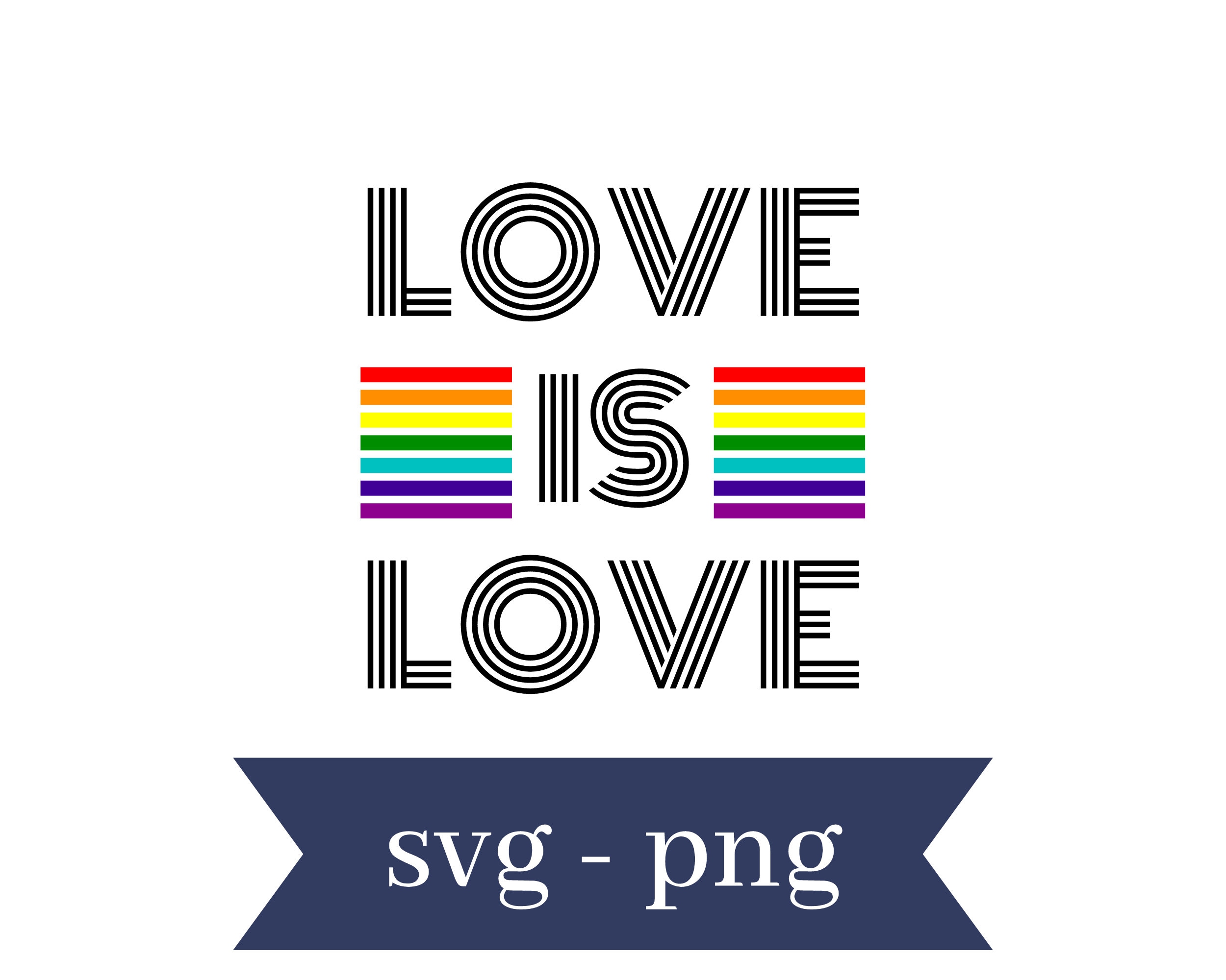 Love is Love Svg Png Instant Download- Pride - Etsy