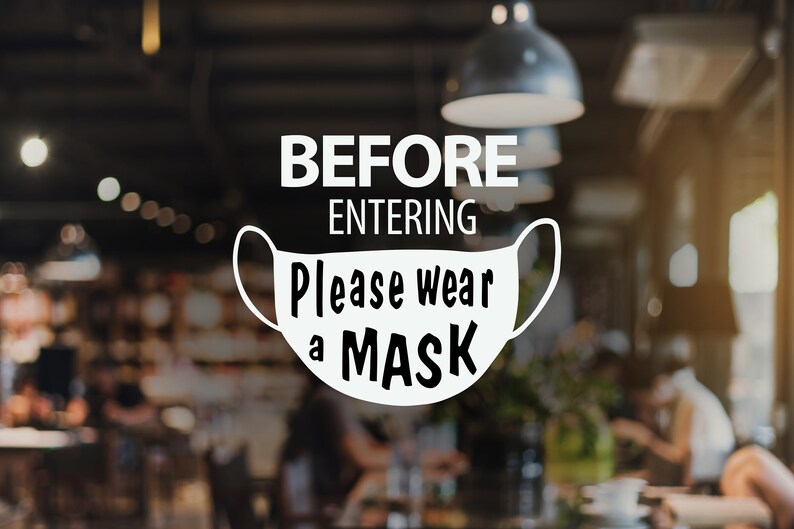 Before entering please wear a mask for window decal wear a