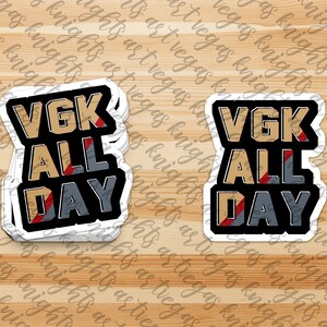 Adesivo con logo Vegas Golden Knights VGK All Day / Design del logo alternativo / Adesivo in vinile impermeabile / Adesivo per laptop, bottiglia d'acqua / Regalo per fan