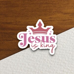 Sticker Jésus est roi, Sticker religieux, Sticker foi, Sticker culte, Sticker chrétien, Sticker écriture sainte