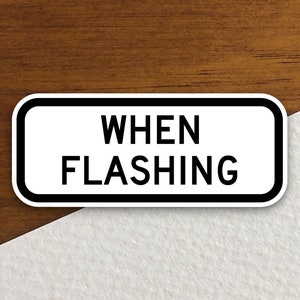 Wanneer lichten knipperen: verkeersbordstickers, verkeerssticker, decoratie verkeersborden, verkeersborden, bouwborden, verkeersbord