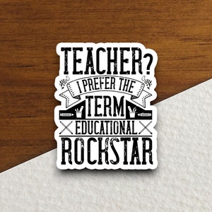 Profesor, prefiero el término "Estrella de rock educativa", pegatina para profesor, pegatina educativa, pegatina escolar, pegatina bonita, pegatina de regreso a clases.